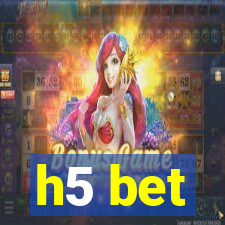 h5 bet